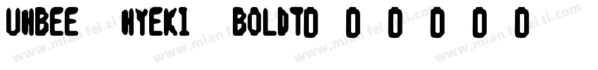 UHBEE HYEKI BOLDT字体转换